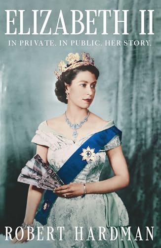 Elizabeth II: In Private. In Public. Her Story. cover image
