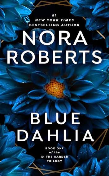 Blue Dahlia (Book 1 of the In The Garden trilogy) (Used)