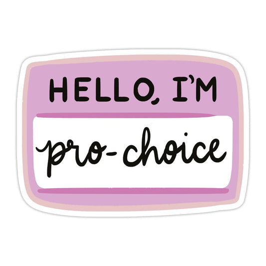 Pro-choice Vinyl Sticker - Abortion, Pro-choice Sticker