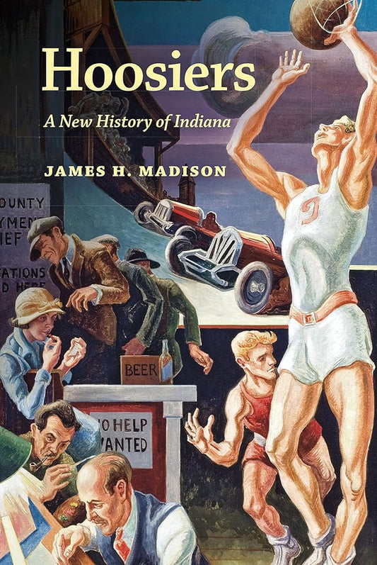 Hoosiers: A New History of Indiana cover image