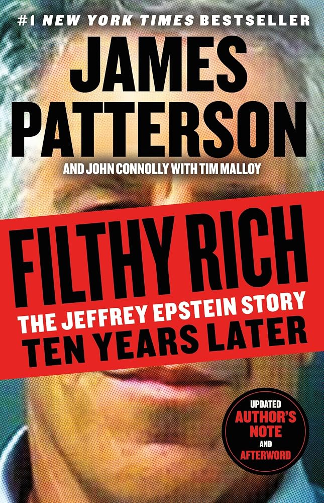Filthy Rich: The Jeffrey Epstein Story: Ten Years Later (James Patterson True Crime, 1) cover image