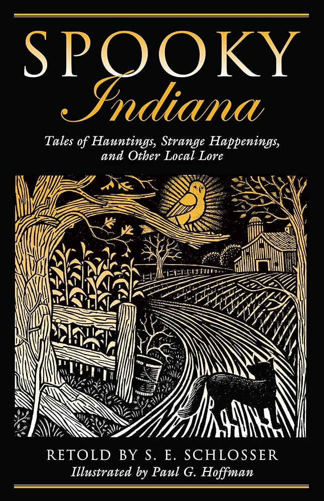 Spooky Indiana: Tales Of Hauntings, Strange Happenings, And Other Local Lore, First Edition cover image