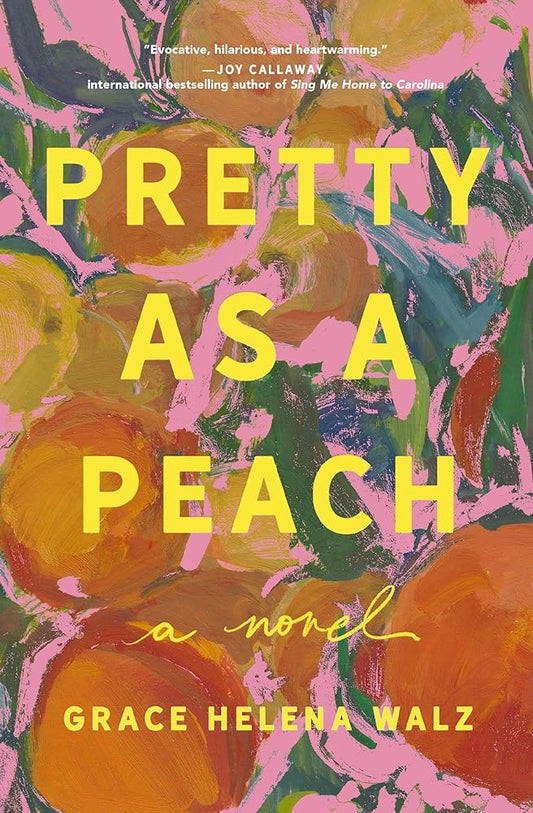 Pretty as a Peach: A Novel of Friendship, Courage, and Small-Town Secrets cover image