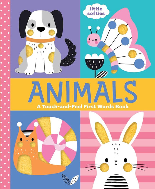 Animals: A Touch-and-Feel First Words Book: A Little Softies Board Book cover image