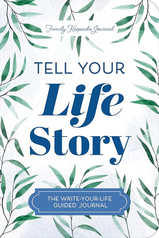 Tell Your Life Story: The Write-Your-Life Guided Journal cover image