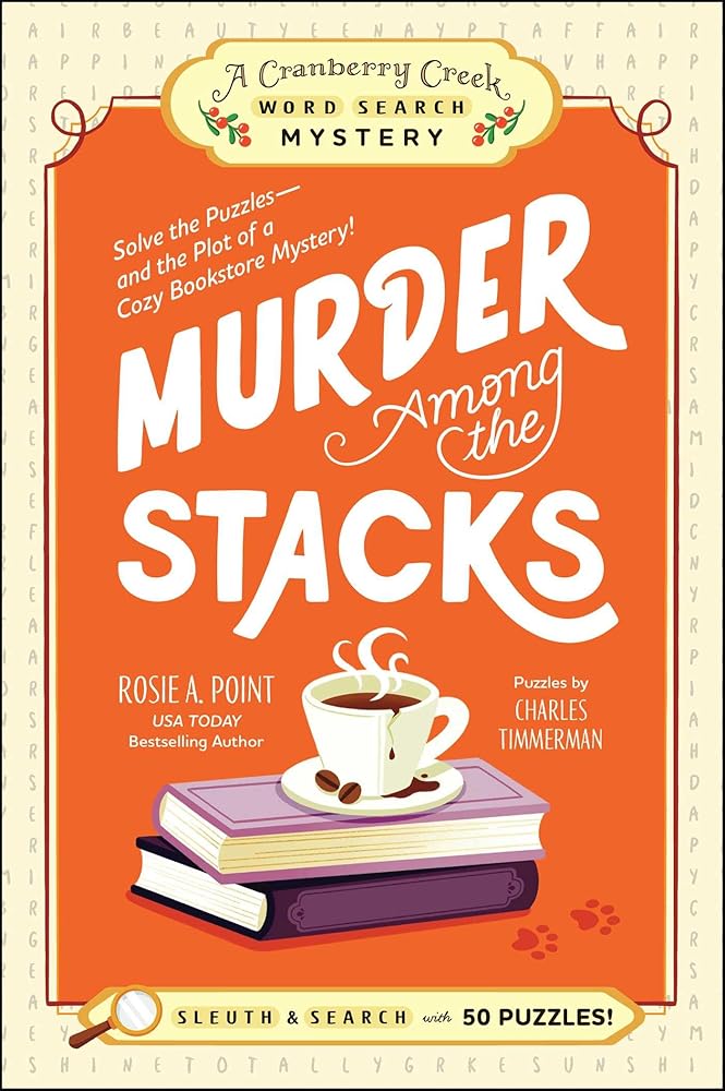 Murder Among the Stacks: Book 1: Solve the Puzzles―and the Plot of a Cozy Bookstore Mystery! (A Cranberry Creek Word Search Mystery) cover image