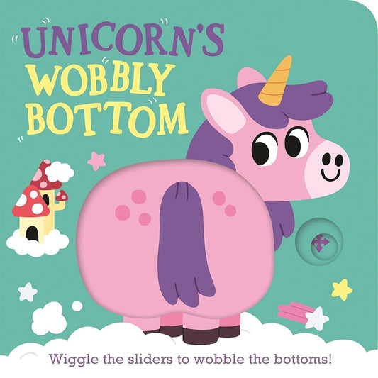 Unicorn's Wobbly Bottom: (An Interactive Slider Book Full of Sparkles, Dancing Wiggles, and Giggles for Babies and Toddlers) cover image