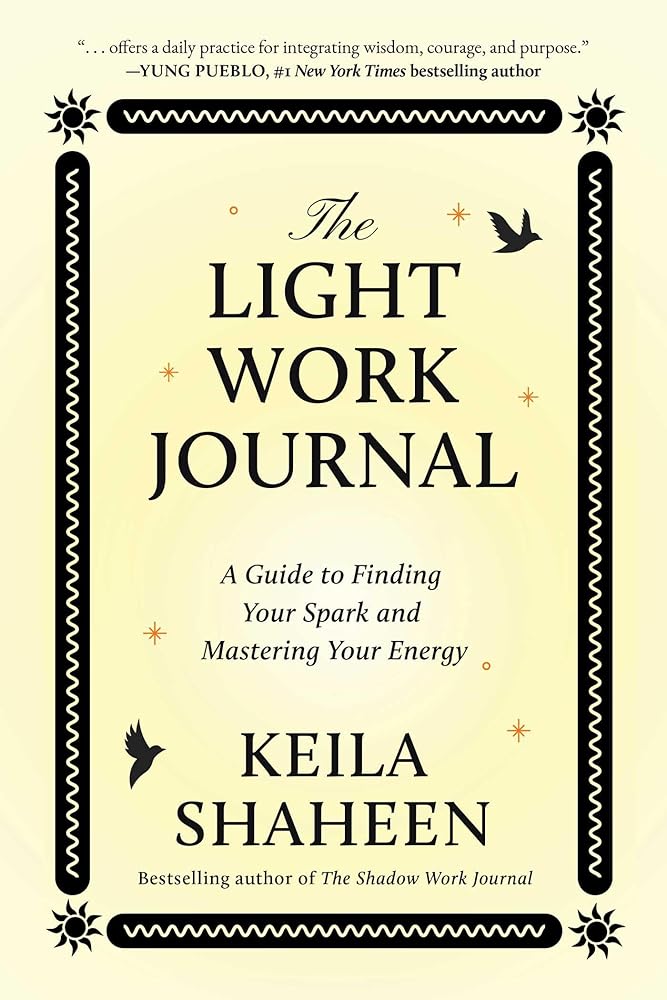 The Light Work Journal: A Guide to Finding Your Spark and Mastering Your Energy cover image