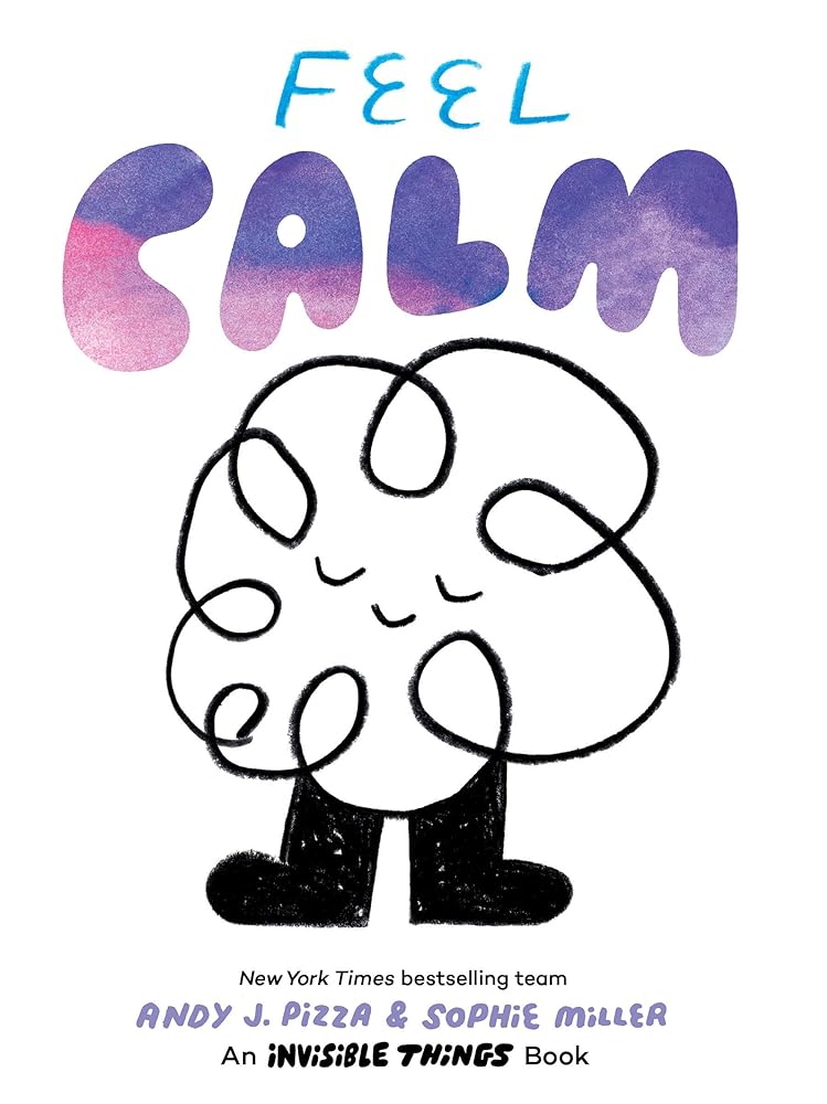 Feel Calm: An Invisible Things Book cover image