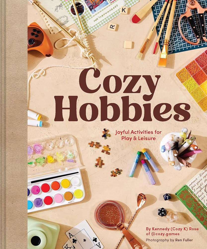 Cozy Hobbies: Joyful Activities for Play & Leisure cover image