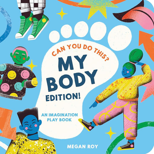 Can You Do This? (My Body Edition): A Body Parts Book for Toddlers (Can You Do This? Interactive Books for Kids) cover image