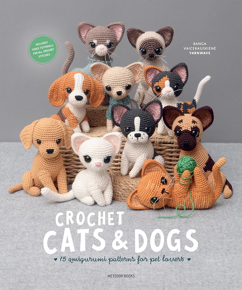 Crochet Cats & Dogs: 15 amigurumi patterns for pet lovers cover image