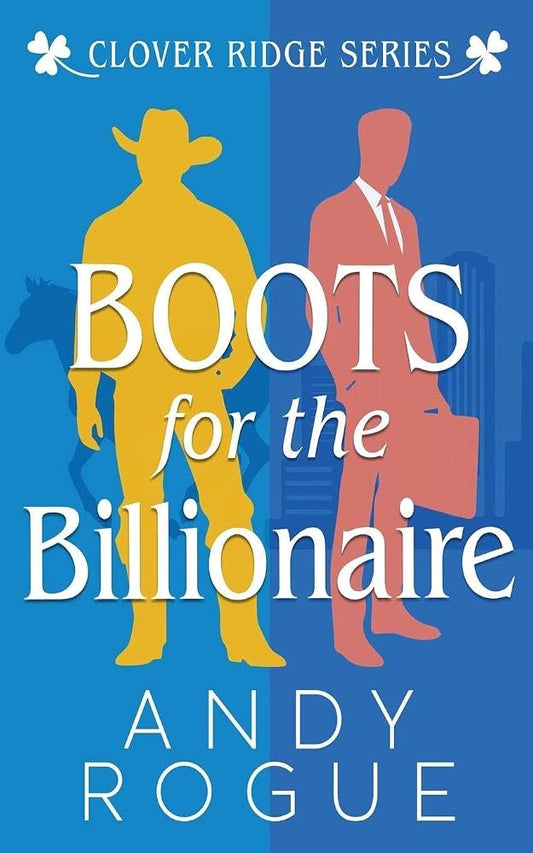 Boots for the Billionaire (Clover Ridge Cowboys & Friends) cover image