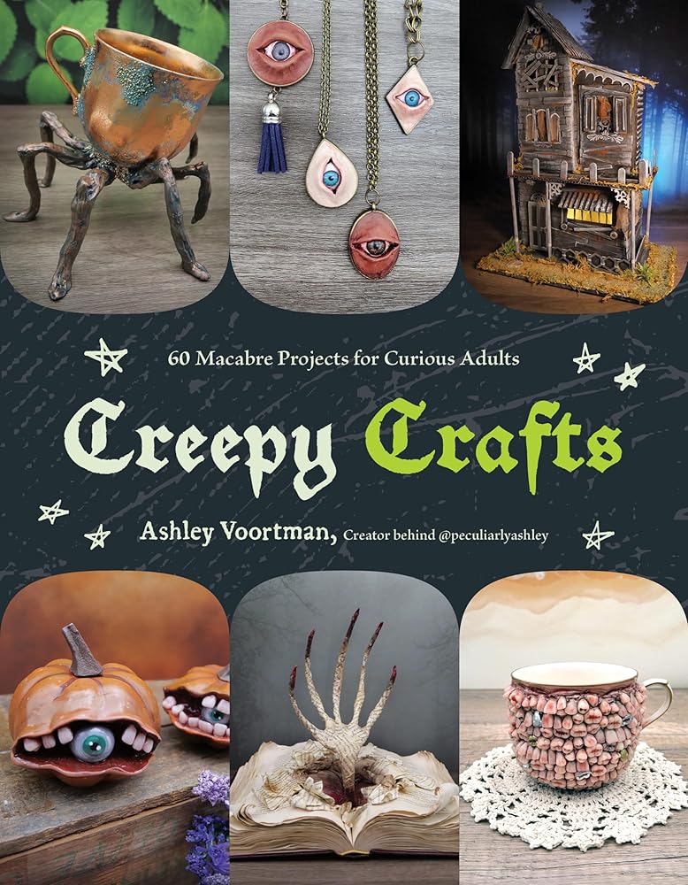 Creepy Crafts: 60 Macabre Projects for Peculiar Adults cover image