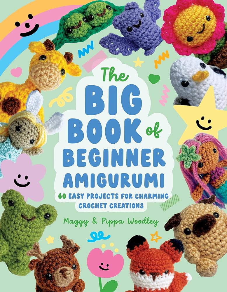 The Big Book of Beginner Amigurumi: 60 Easy Projects for Charming Crochet Creations cover image