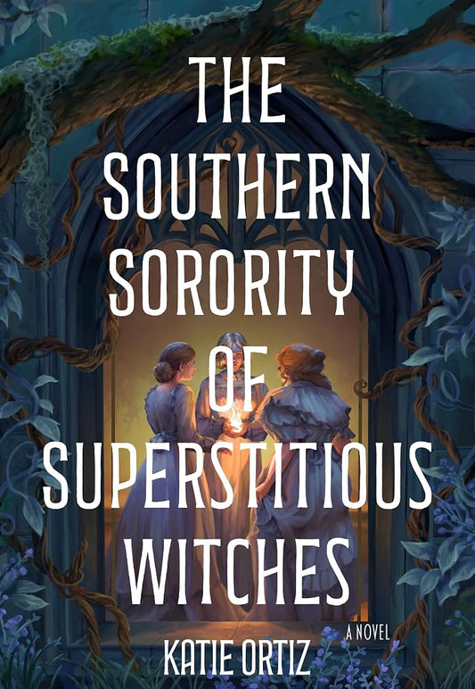 The Southern Sorority of Superstitious Witches: A Novel cover image