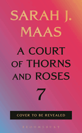 PRE-ORDER ONLY: ACOTAR 7