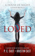 Loved (A House of Night Other World Novel - Book 1) (Used)