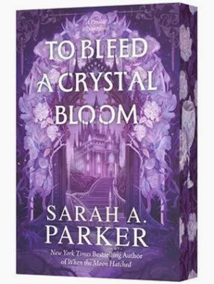 To Bleed a Crystal Bloom: A Novel (Crystal Bloom, 1)